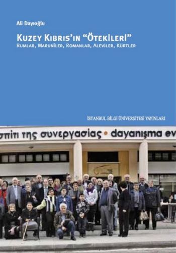 Kuzey Kıbrıs'ın Ötekileri Rumlar Maruniler Romanlar Aleviler Kürtler
