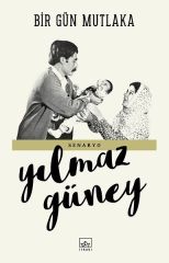 Bir Gün Mutlaka-Senaryo