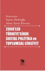 2000'ler Türkiye'sinde Sosyal Politika ve Toplumsal Cinsiyet