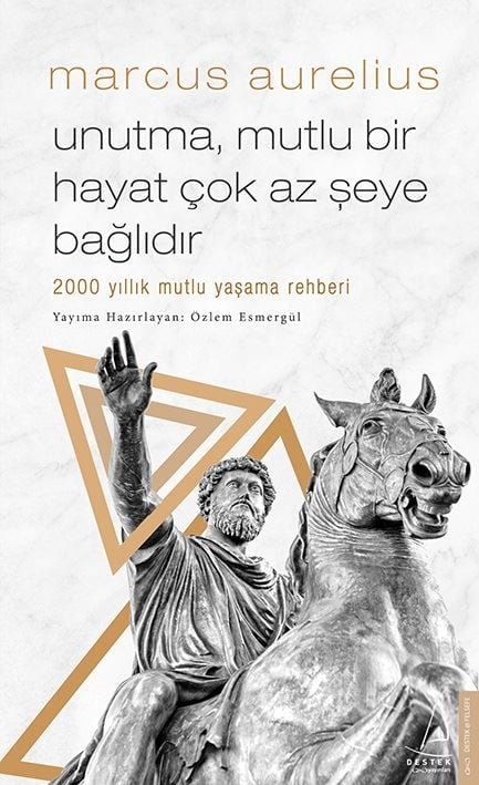 Unutma Mutlu Bir Hayat Çok Az Şeye Bağlıdır