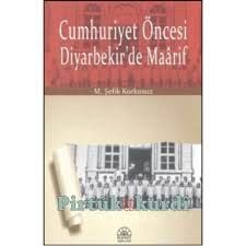 Cumhuriyet Öncesi Diyarbekir'de Maârîf