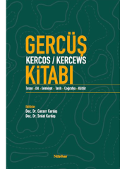 Gercüş (Kercos/Kercews) Kitabı (İnsan-Dil-Edebiyat-Tarih-Coğrafya-Kültür)
