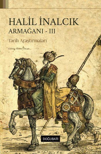 Halil İnalcık Armağanı 3-Tarih Araştırmaları