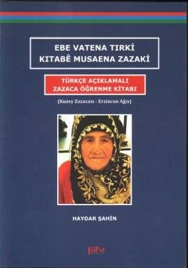 Ebe Vatena Tirki Kitabê Musaena Zazakî - Türkçe Açıklamalı Zazaca Öğrenme Kitabı