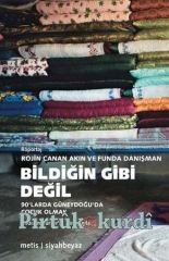 Bildiğin Gibi Değil - 90'larda Güneydoğu'da Çocuk Olmak