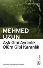 Aşk Gibi Aydınlık Ölüm Gibi Karanlık
