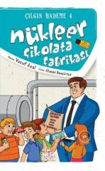 Çılgın Hademe 4 - Nükleer Çikolata Fabrikası