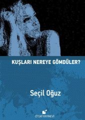 Kuşları Nereye Gömdüler?-Ciltli