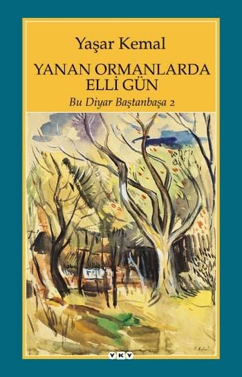 Yanan Ormanlarda Elli Gün - Bu Diyar Baştanbaşa -2
